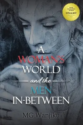 Lumea unei femei și a bărbaților intermediari - A Woman's World and the Men In-Between
