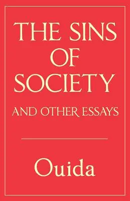Păcatele societății și alte eseuri - The Sins of Society and other essays
