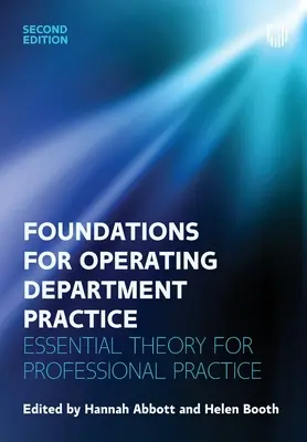 Fundamente ale practicii departamentului de operare: Teorie esențială pentru practica profesională - Foundations of Operating Department Practice: Essential Theory for Professional Practice