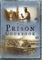Cartea de bucate a închisorii - Prison Cookbook