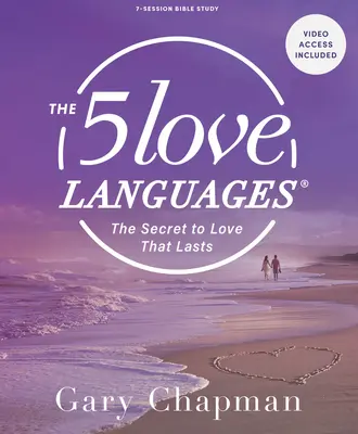 Cele cinci limbaje ale iubirii - Carte de studiu biblic cu acces video: Secretul iubirii care durează - The Five Love Languages - Bible Study Book with Video Access: The Secret to Love That Lasts