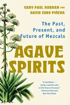 Băuturi spirtoase din agave: Trecutul, prezentul și viitorul mezcalurilor - Agave Spirits: The Past, Present, and Future of Mezcals