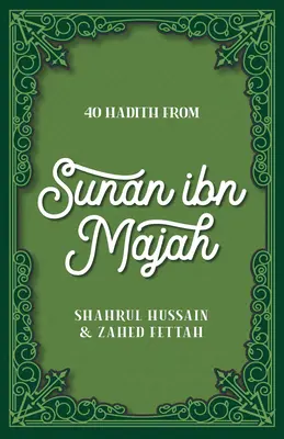 40 Hadith din Sunan Ibn Majah - 40 Hadith from Sunan Ibn Majah