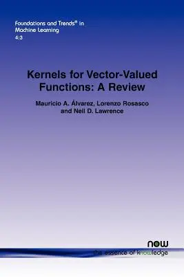 Kernels pentru funcții cu valențe vectoriale: O revizuire - Kernels for Vector-Valued Functions: A Review