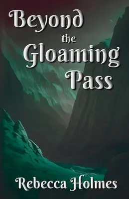 Dincolo de trecătoarea luminoasă - Beyond the Gloaming Pass