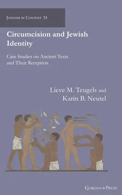 Circumcizia și identitatea evreiască: Studii de caz privind textele antice și receptarea lor - Circumcision and Jewish Identity: Case Studies on Ancient Texts and Their Reception