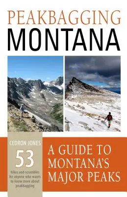 Peakbagging Montana: Un ghid al principalelor vârfuri din Montana - Peakbagging Montana: A Guide to Montana's Major Peaks
