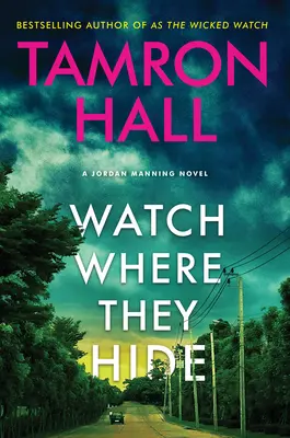 Watch Where They Hide: Un roman Jordan Manning - Watch Where They Hide: A Jordan Manning Novel