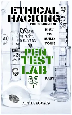 Hacking etic pentru începători: Cum să vă construiți rapid laboratorul de testare penală - Ethical Hacking for Beginners: How to Build Your Pen Test Lab Fast
