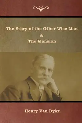 Povestea celuilalt înțelept și a conacului (The Story of the Other Wise Man and The Mansion) - The Story of the Other Wise Man and The Mansion