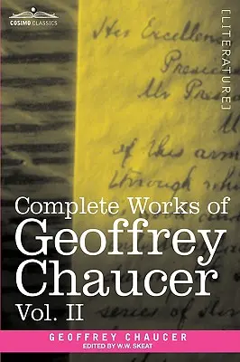 Opere complete ale lui Geoffrey Chaucer, vol. II: Boethius și Troilus - Complete Works of Geoffrey Chaucer, Vol. II: Boethius and Troilus