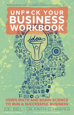 Cartea de lucru Unfuck Your Business: Folosind matematica și știința creierului pentru a conduce o afacere de succes - Unfuck Your Business Workbook: Using Math and Brain Science to Run a Successful Business