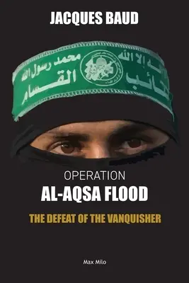 Operațiunea Al-Aqsa Flood: Înfrângerea învingătorului (The Defeat of the Vanquisher) - Operation Al-Aqsa Flood: The Defeat of the Vanquisher