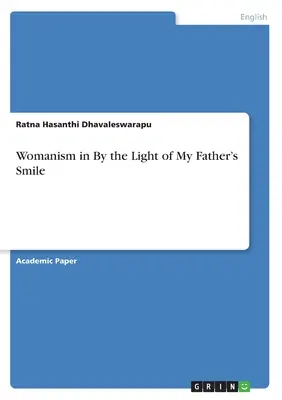 Womanism în By the Light of My Father's Smile - Womanism in By the Light of My Father's Smile