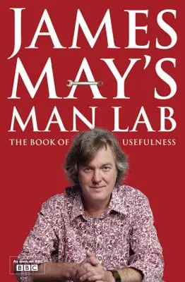 Laboratorul de bărbați al lui James May - James May's Man Lab