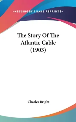 Povestea cablului Atlantic - The Story Of The Atlantic Cable