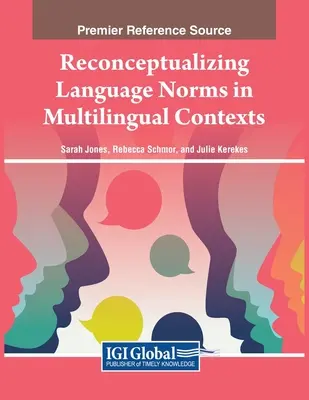Reconceptualizarea normelor lingvistice în contexte multilingve - Reconceptualizing Language Norms in Multilingual Contexts