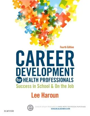 Career Development for Health Professionals: Succes în școală și la locul de muncă - Career Development for Health Professionals: Success in School & on the Job