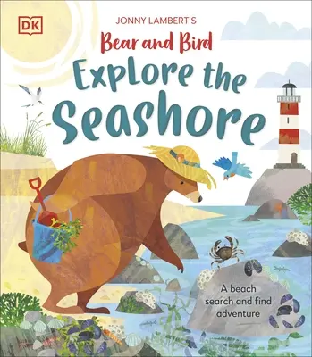 Ursul și pasărea lui Jonny Lambert explorează țărmul mării - Jonny Lambert’s Bear and Bird Explore the Seashore