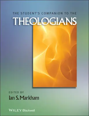 The Student's Companion to the Theologians (Îndrumarul teologilor pentru studenți) - The Student's Companion to the Theologians