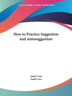 Cum să practici sugestia și autosugestia - How to Practice Suggestion and Autosuggestion