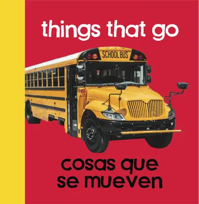 Începuturile copilului: Lucruri care se duc / Cosas Que Se Mueven - Baby Beginnings: Things That Go / Cosas Que Se Mueven