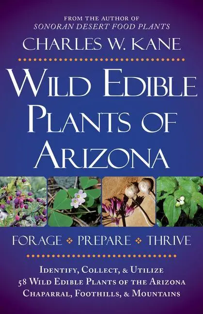 Plante sălbatice comestibile din Arizona - Wild Edible Plants of Arizona
