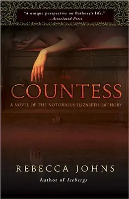 Contesa: Un roman al lui Elizabeth Bathory - The Countess: A Novel of Elizabeth Bathory
