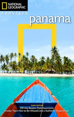 National Geographic Traveler: Panama, Ediția a 3-a - National Geographic Traveler: Panama, 3rd Edition