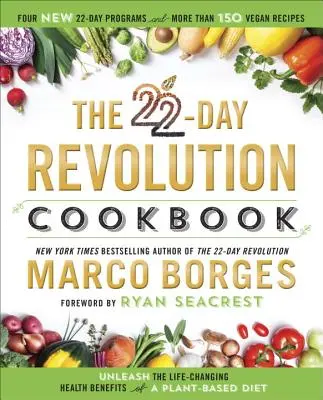 Cartea de bucate Revoluția de 22 de zile: The Ultimate Resource for Unleashing the Life-Changing Health Benefits of a Plant-Based Diet - The 22-Day Revolution Cookbook: The Ultimate Resource for Unleashing the Life-Changing Health Benefits of a Plant-Based Diet