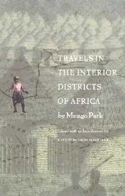 Călătorii în districtele interioare ale Africii (Travels in the Interior Districts of Africa) - Travels in the Interior Districts of Africa