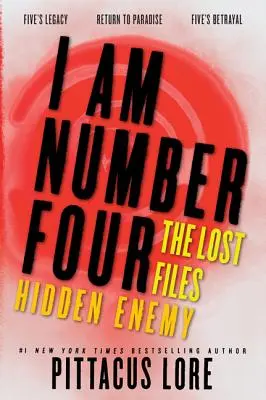 Eu sunt numărul patru: The Lost Files: Inamicul ascuns - I Am Number Four: The Lost Files: Hidden Enemy