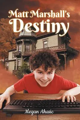 Destinul lui Matt Marshall - Matt Marshall's Destiny