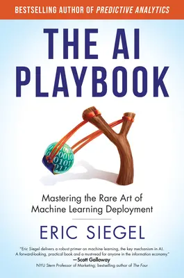 The AI Playbook: Stăpânirea artei rare a implementării învățării automate - The AI Playbook: Mastering the Rare Art of Machine Learning Deployment