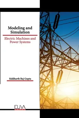 Modelare și simulare: Mașini electrice și sisteme de putere - Modeling and Simulation: Electric Machines and Power Systems