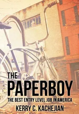 The Paperboy: Cea mai bună slujbă pentru începători în America - The Paperboy: The Best Entry Level Job in America