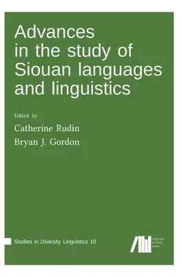 Progrese în studiul limbilor și lingvisticii siouane - Advances in the study of Siouan languages and linguistics