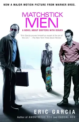 Matchstick Men: Un roman despre hoți cu probleme - Matchstick Men: A Novel About Grifters with Issues