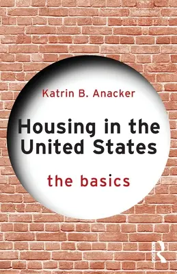 Locuirea în Statele Unite: Noțiuni de bază - Housing in the United States: The Basics