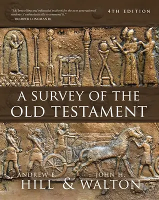 O cercetare a Vechiului Testament: Ediția a patra - A Survey of the Old Testament: Fourth Edition
