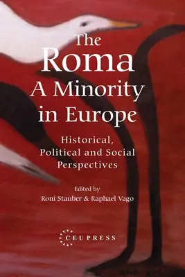 Romii - o minoritate în Europa: Perspective istorice, politice și sociale - The Roma - A Minority in Europe: Historical, Political and Social Perspectives