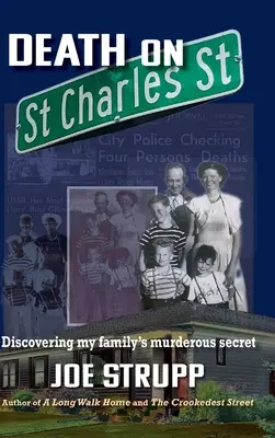 Death on St. Charles Street: Descoperirea secretului ucigaș al familiei mele - Death on St. Charles Street: Discovering my family's murderous secret