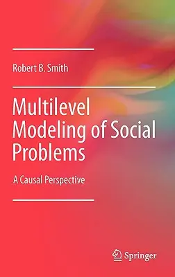 Modelarea pe mai multe niveluri a problemelor sociale: O perspectivă cauzală - Multilevel Modeling of Social Problems: A Causal Perspective