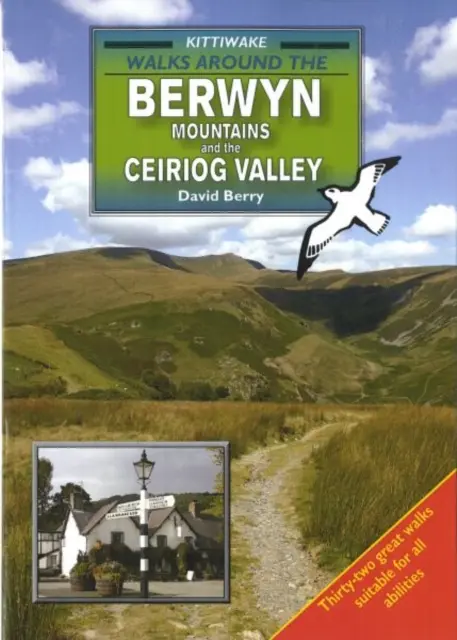 Plimbări în jurul Munților Berwyn și a Văii Ceiriog - Walks Around the Berwyn Mountains and the Ceiriog Valley
