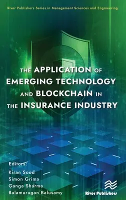 Aplicarea tehnologiei emergente și a Blockchain în sectorul asigurărilor (The Application of Emerging Technology and Blockchain in the Insurance Industry) - The Application of Emerging Technology and Blockchain in the Insurance Industry