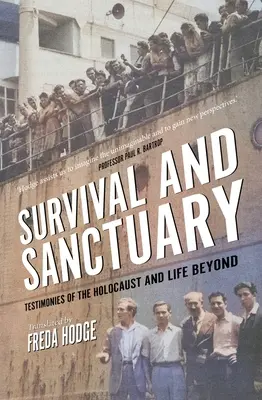 Supraviețuire și sanctuar: Mărturii ale Holocaustului și ale vieții de dincolo de acesta - Survival and Sanctuary: Testimonies of the Holocaust and Life Beyond