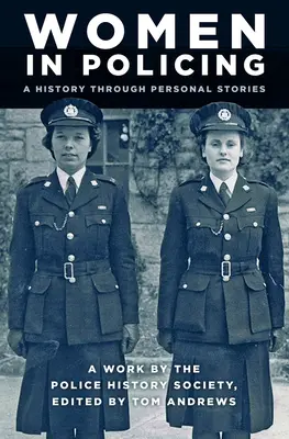 Femeile în poliție: O istorie prin povești personale - Women in Policing: A History Through Personal Stories