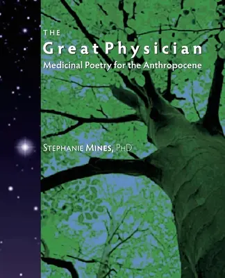 Marele medic: Poezie medicinală pentru Antropocen - The Great Physician: Medicinal Poetry for the Anthropocene