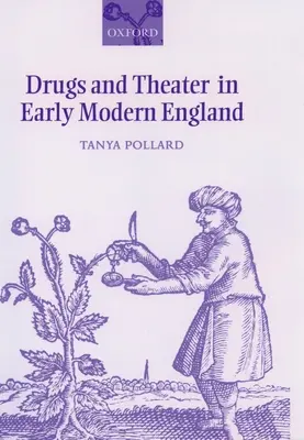 Droguri și teatru în Anglia modernă timpurie - Drugs and Theater in Early Modern England