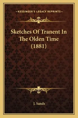 Schițe din Tranent în vremurile de demult - Sketches Of Tranent In The Olden Time